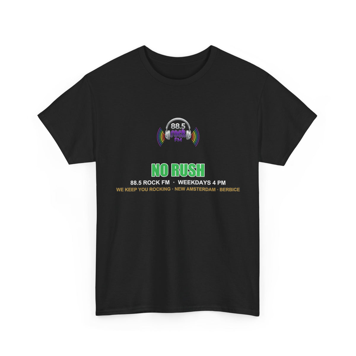 No Rush — 88.5 Rock FM Tee