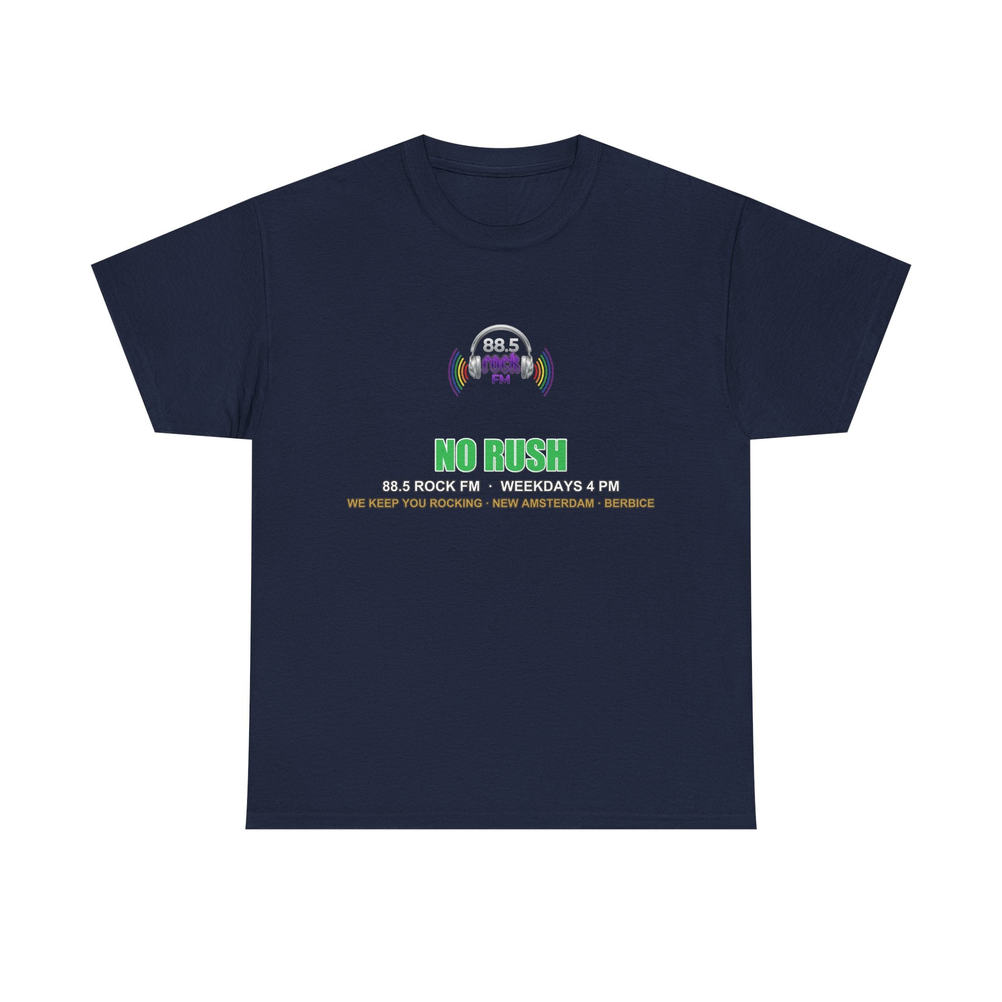 No Rush — 88.5 Rock FM Tee