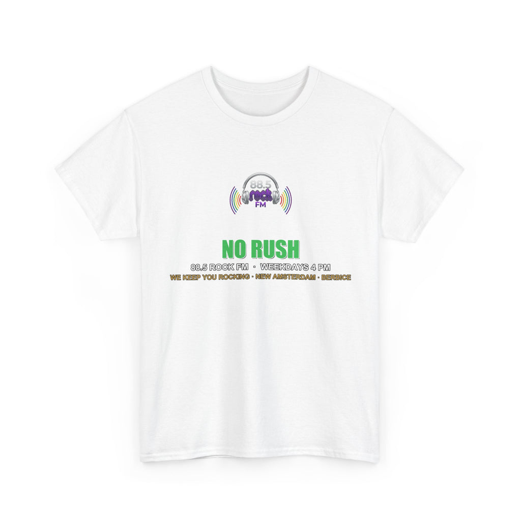 No Rush — 88.5 Rock FM Tee