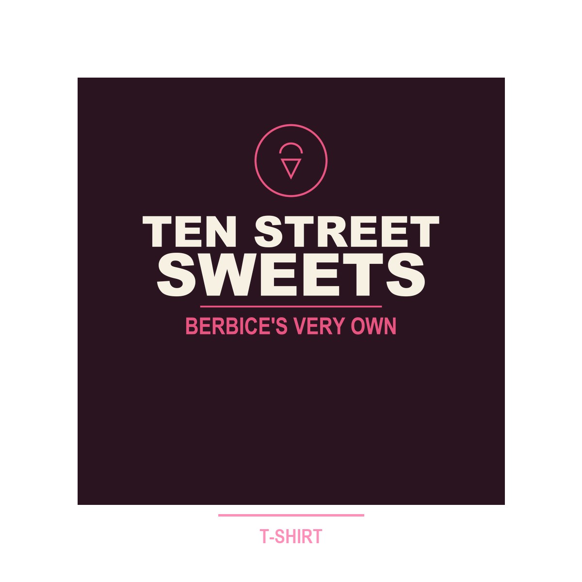 Ten Street Sweets T-Shirt